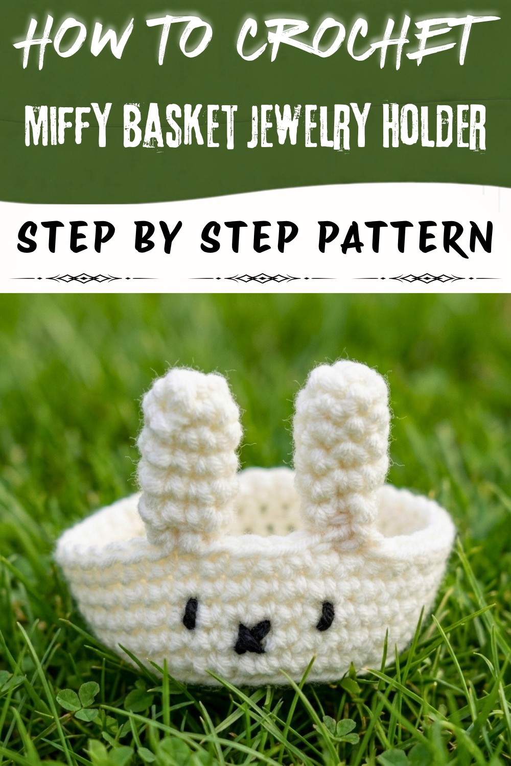 Crochet Miffy Basket Jewelry Holder Pattern (1)