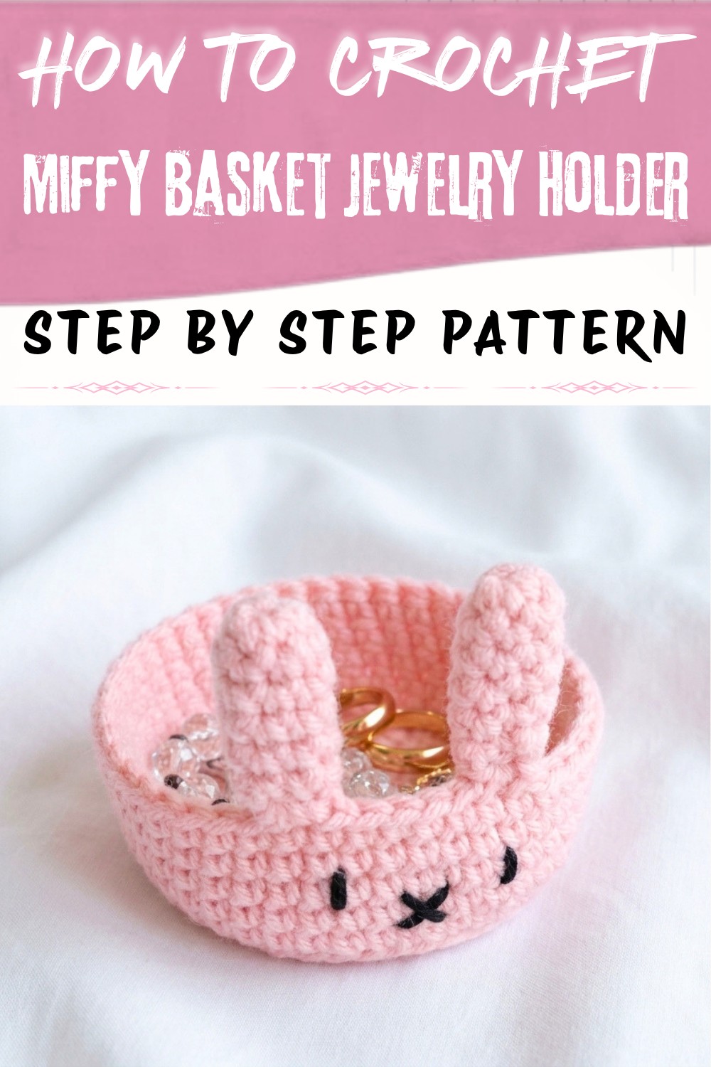 Crochet Miffy Basket Jewelry Holder Pattern for Jewelry & Décor