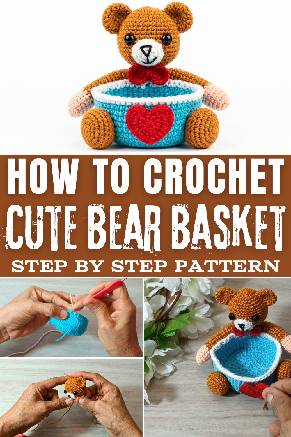 Cute Bear Basket Crochet Step-by-Ste