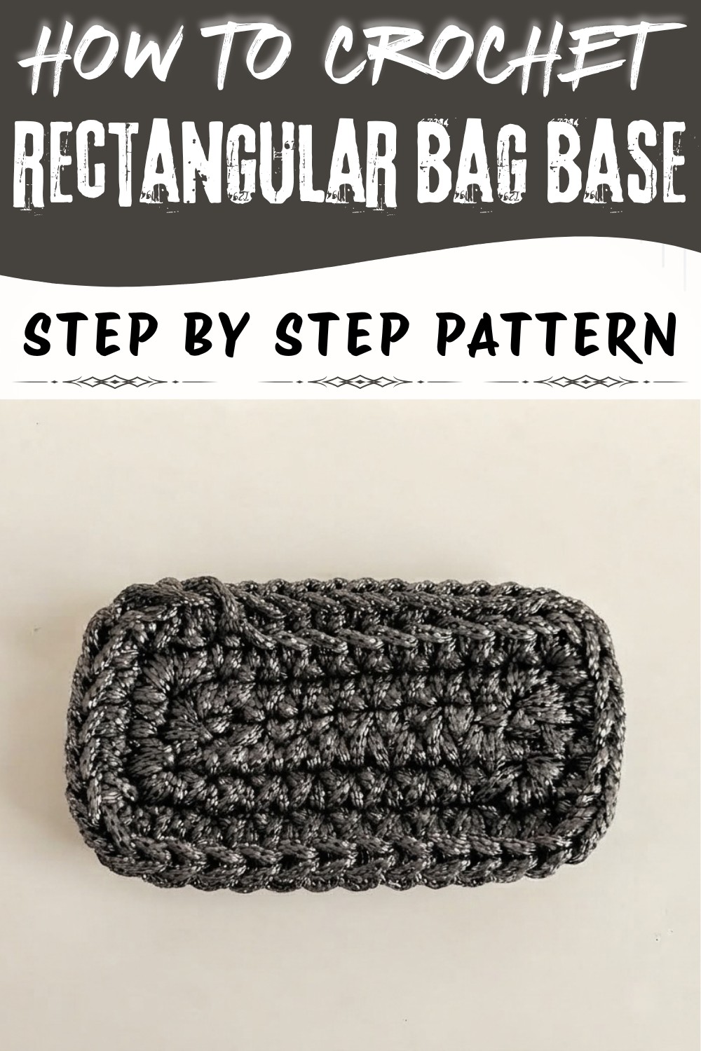 Easy Crochet Rectangular Bag Base Tutorial