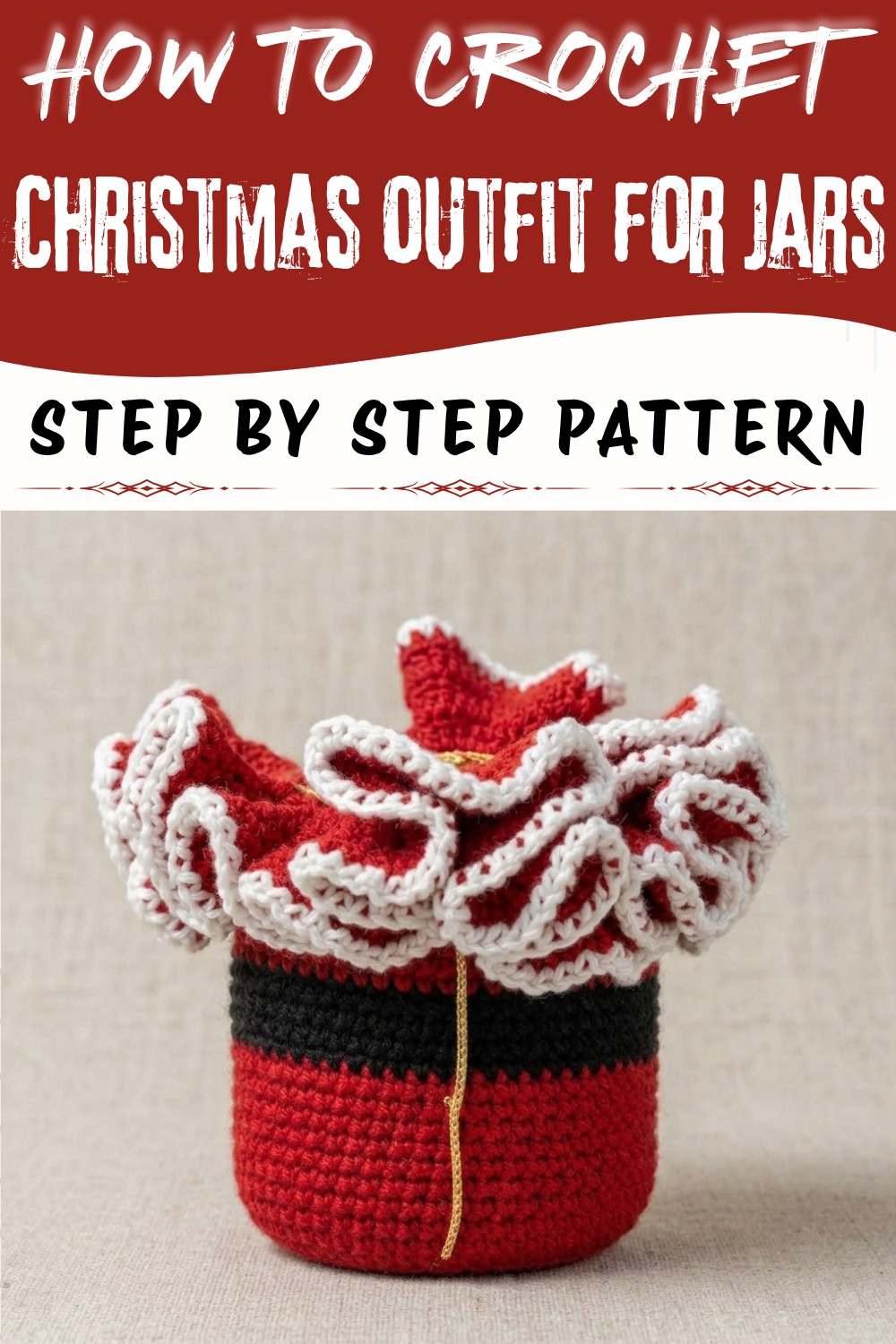 How to Crochet a Christmas outfit for jars